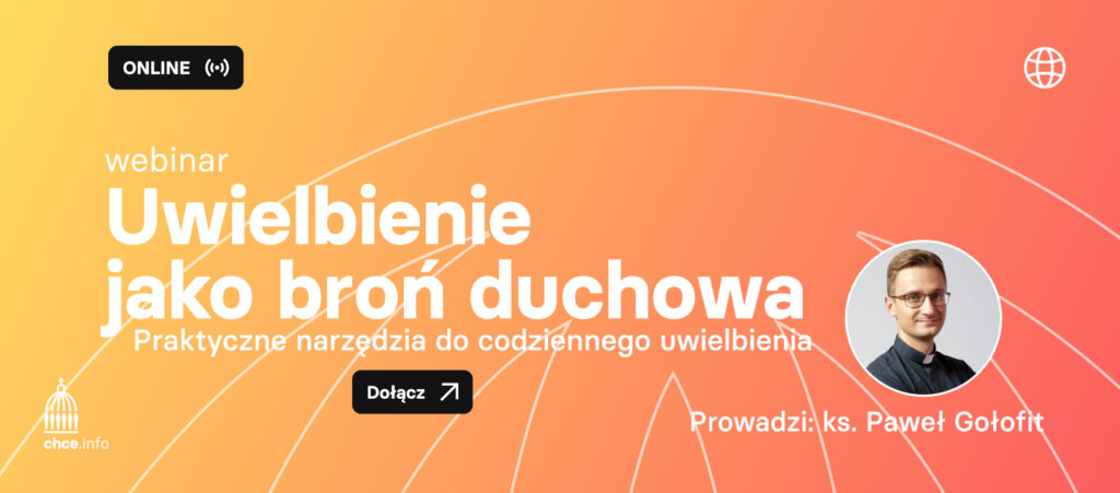 webinar o uwielbieniu konferencja online ks. Paweł Gołofit