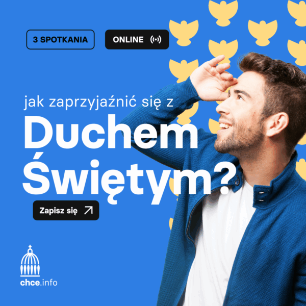 Jak zaprzyjaźnić się z Duchem Świętym? – Rekolekcje online (re-transmisja)