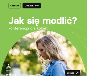 Konferencja dla kobiet "Jak się modlić?" - online (re-transmisja)