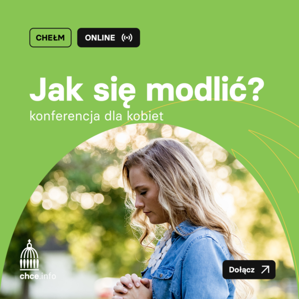 jak się modlić Konferencja dla kobiet "Jak się modlić?" - online (re-transmisja)