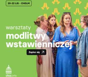 Warsztaty modlitwy wstawienniczej - 20-22.11.2026 r. - Chełm