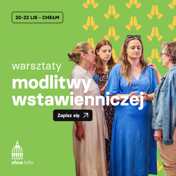 Warsztaty modlitwy wstawienniczej - 20-22.11.2026 r. - Chełm